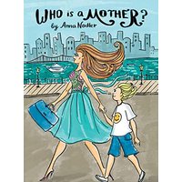 Who is a Mother?: An Ode to Moms Everywhere - Who is a Mother?: An Ode to Moms Everywhere - jetzt bei oelder-buchhandlung.de kaufen