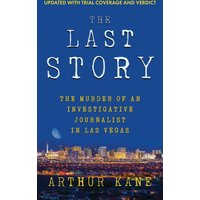 THE LAST STORY: The Murder of an Investigative Journalist in Las Vegas - THE LAST STORY: The Murder of an Investigative Journalist in Las Vegas - jetzt bei oelder-buchhandlung.de kaufen