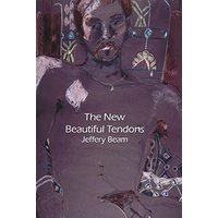 New Beautiful Tendons: Collected Queer Poems, 1969-2012 (Revised) - New Beautiful Tendons: Collected Queer Poems, 1969-2012 (Revised) - jetzt bei oelder-buchhandlung.de kaufen