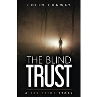The Blind Trust (The 509 Crime Stories, Band 3) - The Blind Trust (The 509 Crime Stories, Band 3) - jetzt bei oelder-buchhandlung.de kaufen