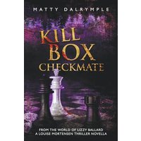 Kill Box Checkmate: From the World of Lizzy Ballard: A Louise Mortensen Thriller Novella - Kill Box Checkmate: From the World of Lizzy Ballard: A Louise Mortensen Thriller Novella - jetzt bei oelder-buchhandlung.de kaufen