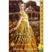 Her Sweetest Rogue: A Regency Historical Romance (The Worthington Legacy, Band 6) - Her Sweetest Rogue: A Regency Historical Romance (The Worthington Legacy, Band 6) - jetzt bei oelder-buchhandlung.de kaufen
