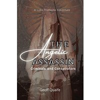 The Angelic Assassin: Criminals and Conspirators - The Angelic Assassin: Criminals and Conspirators - jetzt bei oelder-buchhandlung.de kaufen