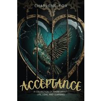 Acceptance: a collection of prose about life, love, and learning - Acceptance: a collection of prose about life, love, and learning - jetzt bei oelder-buchhandlung.de kaufen
