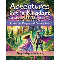 Adventures in the Kingdom: Princesses, Knights, and Dragons Await! - Adventures in the Kingdom: Princesses, Knights, and Dragons Await! - jetzt bei oelder-buchhandlung.de kaufen