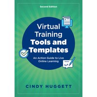 Virtual Training Tools and Templates: An Action Guide to Live Online Learning - Virtual Training Tools and Templates: An Action Guide to Live Online Learning - jetzt bei oelder-buchhandlung.de kaufen