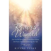 Rivers Wanted: Does God Still Speak Today? Extraordinary Dreams and Visions from God to Encourage Your Life - Rivers Wanted: Does God Still Speak Today? Extraordinary Dreams and Visions from God to Encourage Your Life - jetzt bei oelder-buchhandlung.de kaufen
