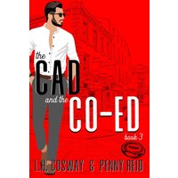 The Cad and the Co-Ed (Rugby, Band 3) - The Cad and the Co-Ed (Rugby, Band 3) - jetzt bei oelder-buchhandlung.de kaufen