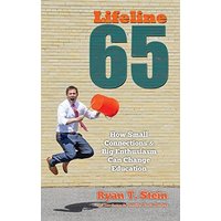 Lifeline 65: How Small Connections and Big Enthusiasm Can Change Education - Lifeline 65: How Small Connections and Big Enthusiasm Can Change Education - jetzt bei oelder-buchhandlung.de kaufen