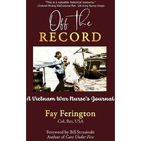 Off the Record: A Vietnam War Nurse's Journal - Off the Record: A Vietnam War Nurse's Journal - jetzt bei oelder-buchhandlung.de kaufen