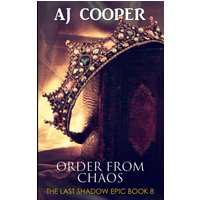 Order from Chaos (The Last Shadow Epic, Band 8) - Order from Chaos (The Last Shadow Epic, Band 8) - jetzt bei oelder-buchhandlung.de kaufen