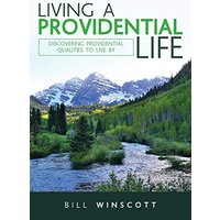 Living a Providential Life: Discovering Providential Qualities to Live By - Living a Providential Life: Discovering Providential Qualities to Live By - jetzt bei oelder-buchhandlung.de kaufen
