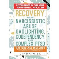 Recovery from Narcissistic Abuse, Gaslighting, Codependency and Complex PTSD (6 in 1): MasterClass, Workbook and Guide for Healing from Trauma and ... and Recover from Unhealthy Relationships) - Recovery from Narcissistic Abuse, Gaslighting, Codependency and Complex PTSD (6 in 1): MasterClass, Workbook and Guide for Healing from Trauma and ... and Recover from Unhealthy Relationships) - jetzt bei oelder-buchhandlung.de kaufen