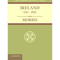 Ireland 1494-1905 (Cambridge Historical Series)