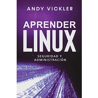 Aprender Linux: Seguridad y administración - Aprender Linux: Seguridad y administración - jetzt bei oelder-buchhandlung.de kaufen