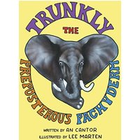 Trunkly: The Preposterous Pachyderm - Trunkly: The Preposterous Pachyderm - jetzt bei oelder-buchhandlung.de kaufen