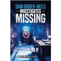 Shan Grover-Wells investigates: Missing - Shan Grover-Wells investigates: Missing - jetzt bei oelder-buchhandlung.de kaufen