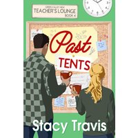 Past Tents: A Small Town Romance (Teachers' Lounge, Band 4) - Past Tents: A Small Town Romance (Teachers' Lounge, Band 4) - jetzt bei oelder-buchhandlung.de kaufen