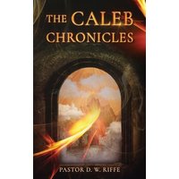 The Caleb Chronicles - The Caleb Chronicles - jetzt bei oelder-buchhandlung.de kaufen