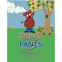 Hold On To Your Pants Again: Everything He Does Makes His Pants Fall Down - Hold On To Your Pants Again: Everything He Does Makes His Pants Fall Down - jetzt bei oelder-buchhandlung.de kaufen