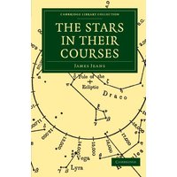 The Stars in Their Courses (Cambridge Library Collection - Astronomy)