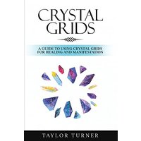 Crystal Grids: A Guide to Using Crystal Grids for Healing and Manifestation - Crystal Grids: A Guide to Using Crystal Grids for Healing and Manifestation - jetzt bei oelder-buchhandlung.de kaufen