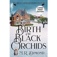 Birth of the Black Orchids: A Light-Hearted Christmas Tale of Going Home, Starting Over, and Murder- With Cats - Birth of the Black Orchids: A Light-Hearted Christmas Tale of Going Home, Starting Over, and Murder- With Cats - jetzt bei oelder-buchhandlung.de kaufen