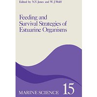 Feeding and Survival Srategies of Estuarine Organisms (Marine Science, 15, Band 15)