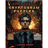 Cipher Secrets Cryptogram Puzzles: Cryptogram Quests - Cipher Secrets Cryptogram Puzzles: Cryptogram Quests - jetzt bei oelder-buchhandlung.de kaufen