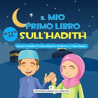 Il Mio Primo Libro Sull’Hadith: Spiegare Ai Bambini Il Profeta Maometto, l'Etichetta e Le Buone Maniere (Libri islamici per bambini in italiano (Islamic Children's Books in Italian), Band 3) - Il Mio Primo Libro Sull’Hadith: Spiegare Ai Bambini Il Profeta Maometto, l'Etichetta e Le Buone Maniere (Libri islamici per bambini in italiano (Islamic Children's Books in Italian), Band 3) - jetzt bei oelder-buchhandlung.de kaufen