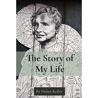 The Story of My Life: By Helen Keller - The Story of My Life: By Helen Keller - jetzt bei oelder-buchhandlung.de kaufen