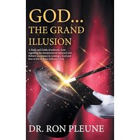 God...the Grand Illusion: A Study and Guide of authentic facts regarding the extraterrestrial influence and Hebrew acceptance in creating ... God and how to live in Peace without a God - God...the Grand Illusion: A Study and Guide of authentic facts regarding the extraterrestrial influence and Hebrew acceptance in creating ... God and how to live in Peace without a God - jetzt bei oelder-buchhandlung.de kaufen