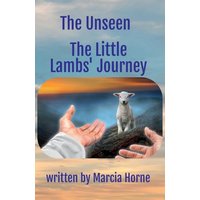 The Unseen: The Little Lambs' Journey: Book 3 of The Unseen series - The Unseen: The Little Lambs' Journey: Book 3 of The Unseen series - jetzt bei oelder-buchhandlung.de kaufen