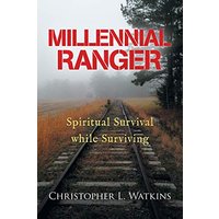 Millennial Ranger: Spiritual Survival While Surviving - Millennial Ranger: Spiritual Survival While Surviving - jetzt bei oelder-buchhandlung.de kaufen