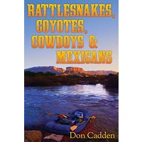 Rattlesnakes, Coyotes, Cowboys & Mexicans - Rattlesnakes, Coyotes, Cowboys & Mexicans - jetzt bei oelder-buchhandlung.de kaufen