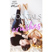 Cocktails & Crushes (Out of the Ashes) - Cocktails & Crushes (Out of the Ashes) - jetzt bei oelder-buchhandlung.de kaufen