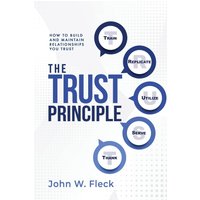 THE TRUST PRINCIPLE: Build and Maintain Relationships You Trust - THE TRUST PRINCIPLE: Build and Maintain Relationships You Trust - jetzt bei oelder-buchhandlung.de kaufen