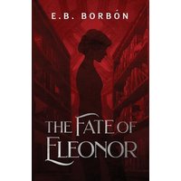 The Fate of Eleonor - The Fate of Eleonor - jetzt bei oelder-buchhandlung.de kaufen