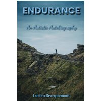 Endurance: An Autistic Autobiography - Endurance: An Autistic Autobiography - jetzt bei oelder-buchhandlung.de kaufen