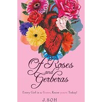 Of Roses and Gerberas: Every Girl is a flower, know yours today! - Of Roses and Gerberas: Every Girl is a flower, know yours today! - jetzt bei oelder-buchhandlung.de kaufen