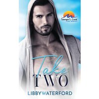 Take Two: A Small Town Hollywood Second Chance Romance (Sawyer's Cove: The Reboot, Band 1) - Take Two: A Small Town Hollywood Second Chance Romance (Sawyer's Cove: The Reboot, Band 1) - jetzt bei oelder-buchhandlung.de kaufen