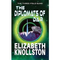 The Diplomats of Dar (The Three-Fold Suns) - The Diplomats of Dar (The Three-Fold Suns) - jetzt bei oelder-buchhandlung.de kaufen