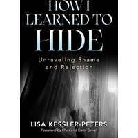 How I Learned to Hide: Unraveling Shame and Rejection - How I Learned to Hide: Unraveling Shame and Rejection - jetzt bei oelder-buchhandlung.de kaufen