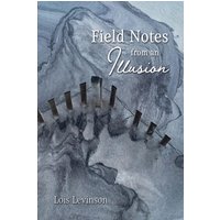 Field Notes from an Illusion - Field Notes from an Illusion - jetzt bei oelder-buchhandlung.de kaufen