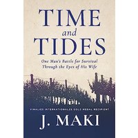 Time and Tides: One Man's Battle for Survival Through the Eyes of His Wife - Time and Tides: One Man's Battle for Survival Through the Eyes of His Wife - jetzt bei oelder-buchhandlung.de kaufen