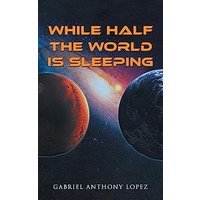 While Half the World is Sleeping - While Half the World is Sleeping - jetzt bei oelder-buchhandlung.de kaufen