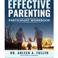 Effective Parenting Participant Workbook: A Court-Approved Guide to Nurturing Healthy Relationships and Developing Effective Parenting Skills - Effective Parenting Participant Workbook: A Court-Approved Guide to Nurturing Healthy Relationships and Developing Effective Parenting Skills - jetzt bei oelder-buchhandlung.de kaufen
