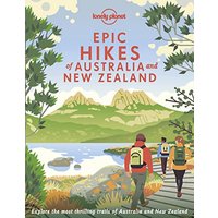 Lonely Planet Epic Hikes of Australia & New Zealand 1