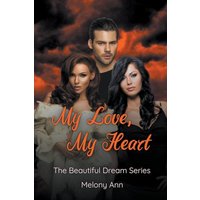 My Love, My Heart (The Beautiful Dream Series) - My Love, My Heart (The Beautiful Dream Series) - jetzt bei oelder-buchhandlung.de kaufen