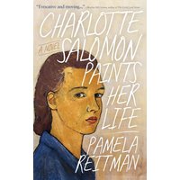 Charlotte Salomon Paints Her Life: A Novel - Charlotte Salomon Paints Her Life: A Novel - jetzt bei oelder-buchhandlung.de kaufen